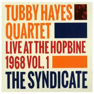 The Syndicate-Live At The Hopbine 1968 - Tubby Hayes Quartet, CD