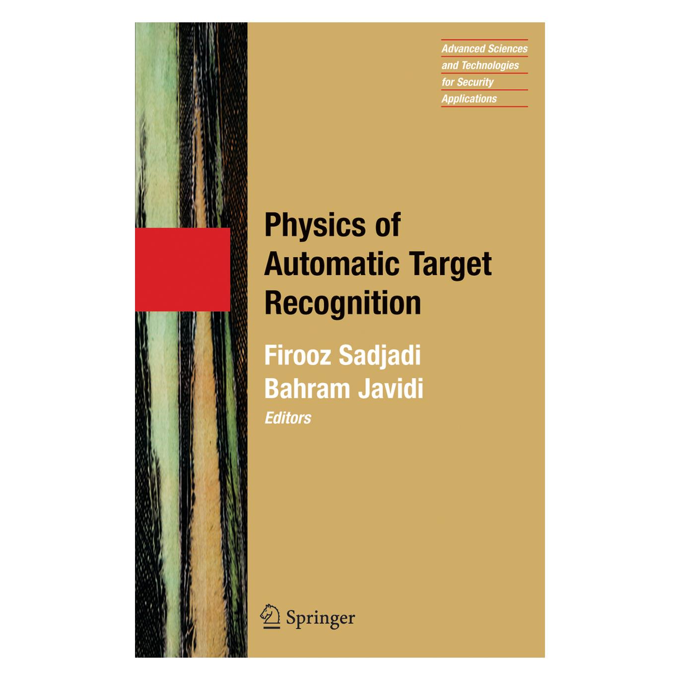 Springer Physics of Automatic Target Recognition (Englisch, Hardcover, Bahram Javidi, Firooz Sadjadi) (9780387367422)