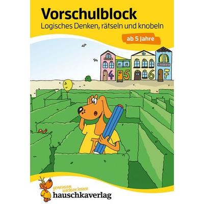 Vorschulblock ab 5 Jahre für Junge und Mädchen - Logisches Denken, rätseln und knobeln, Taschenbuch von Linda Bayerl, Hauschka Verlag,