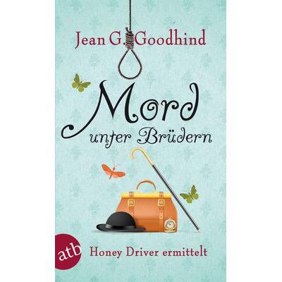 Mord unter Brüdern / Honey Driver ermittelt Band 13, Taschenbuch von Jean G. Goodhind, Aufbau TB