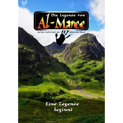Die Legende von Al-Maree, Taschenbuch von Thomas Bauer, Tolino media, 978-3-695-65342-3