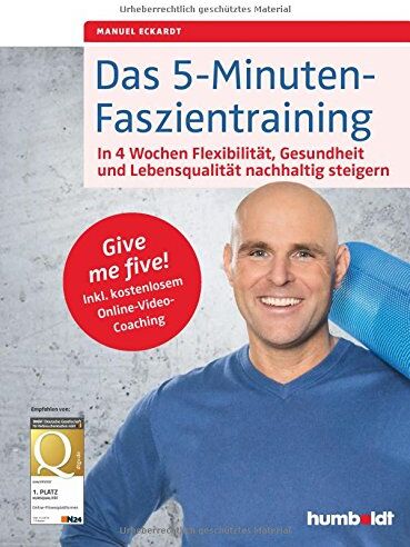 Manuel Eckardt - Das 5-Minuten-Faszientraining: In 4 Wochen Flexibilität, Gesundheit und Lebensqualität nachhaltig steigern. Give me five! Inkl. kostenlosem Online-Video-Coaching (humboldt Gesundheitsratgeber) - Preis vom 11.10.2026 15:43:13 h