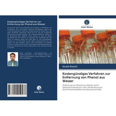 Kostengünstiges Verfahren zur Entfernung von Phenol aus Wasser, Taschenbuch von Khalid Rashid, Verlag Unser Wissen, 978-620-2-95953-7