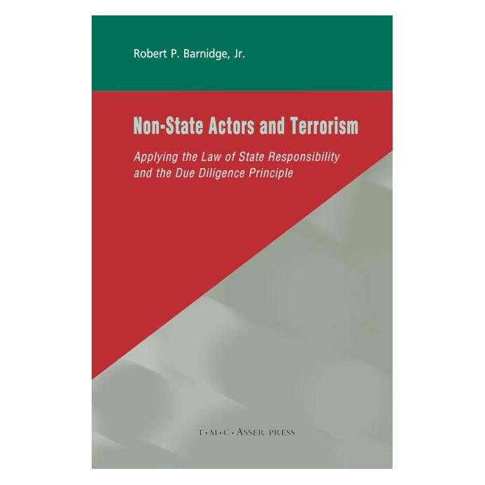T.M.C. Asser Press Non-State Actors and Terrorism (Englisch, Hardcover, Jr., Robert P. Barnidge) (63693430)