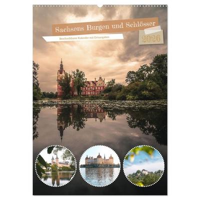 Sachsens Burgen und Schlösser - Beschreibbarer Kalender mit Ortsangaben (Wandkalender 2026 DIN A2 hoch), CALVENDO Monatskalender