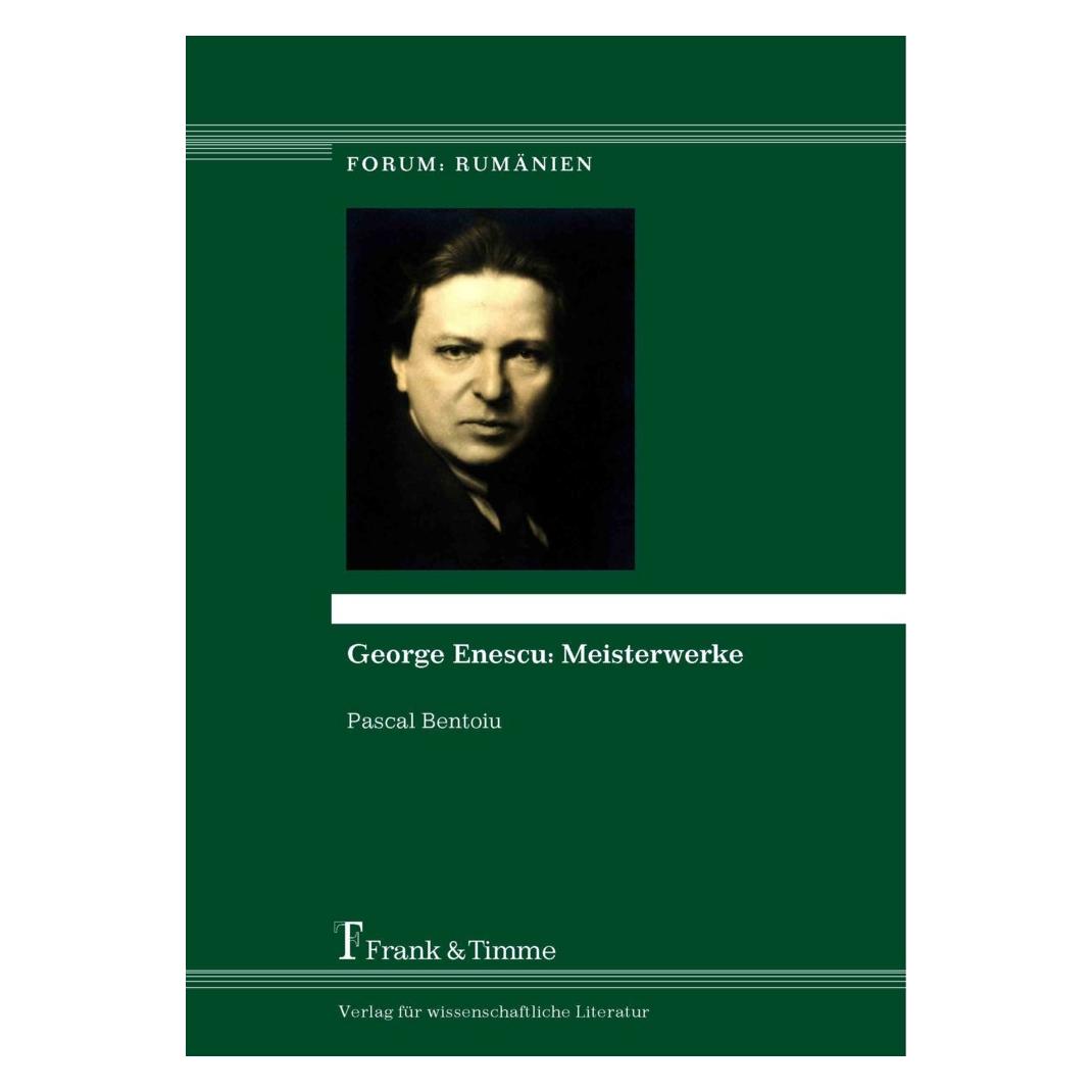 Frank & Timme George Enescu: Meisterwerke (Deutsch, Softcover, Pascal Bentoiu) (8997086)