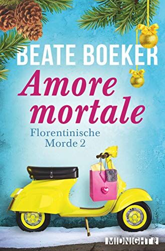 Beate Boeker - Amore mortale (Florentinische Morde, Band 2) - Preis vom 19.10.2026 19:33:35 h