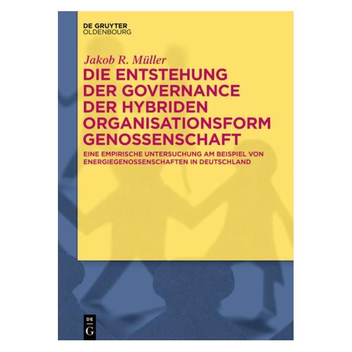 De Gruyter Müller:Die Entstehung der Governance de (Deutsch, Hardcover, Jakob R. Müller) (67768211)