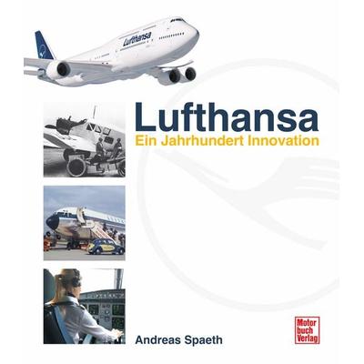 Lufthansa, Gebundene Ausgabe von Andreas Spaeth, Motorbuch Verlag, 978-3-613-04698-6