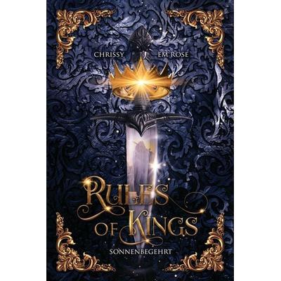 Rules of Kings, Taschenbuch von Chrissy Em Rose, Nova MD, 978-3-9859543-3-9