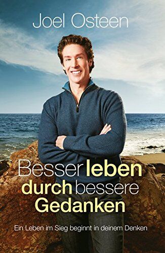 Joel Osteen - Besser leben durch bessere Gedanken: Ein Leben im Sieg beginnt in deinem Denken - Preis vom 05.10.2026 03:47:11 h