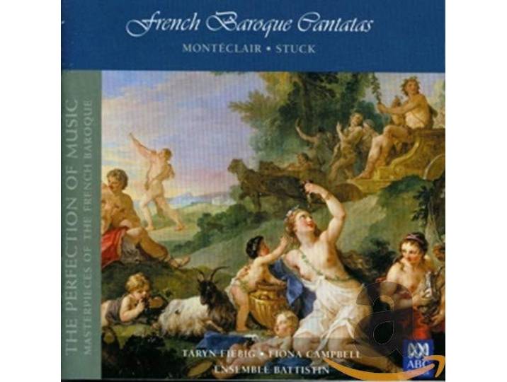 Fiebig/Campbell/Ensemble Battistin - French Baroque Cantatas