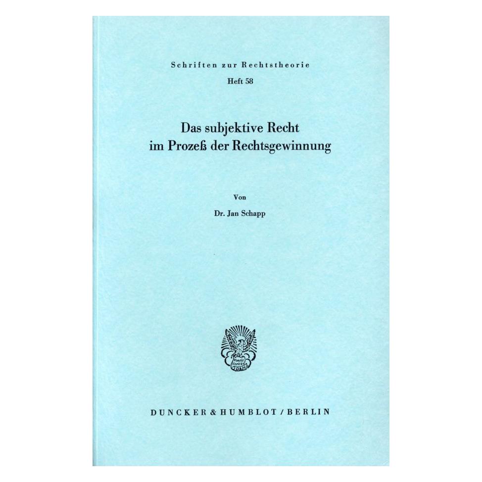 Duncker & Humblot Das subjektive Recht im Prozess der Rechtsgewinnung. (Deutsch, Softcover, Jan Schapp) (55272146)