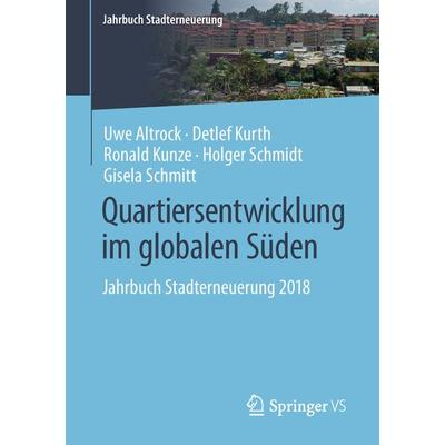 Quartiersentwicklung im globalen Süden, Taschenbuch von , Springer Fachmedien Wiesbaden GmbH, 978-3-658-24152-0