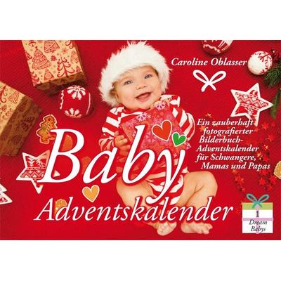 Baby Adventskalender - Ein zauberhaft fotografierter Bilderbuch-Adventskalender für Schwangere, Mamas und Papas