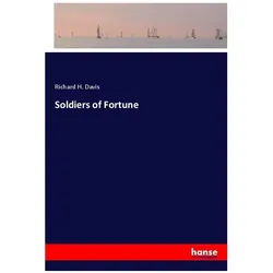 Soldiers of Fortune, Belletristik von Richard H. Davis