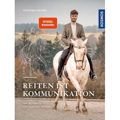 Reiten ist Kommunikation, Gebundene Ausgabe von Stephan Fischer, Kosmos, 978-3-440-18081-5