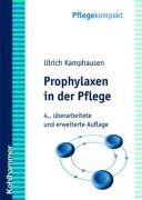 Ulrich Kamphausen - Prophylaxen in der Pflege - Preis vom 05.10.2026 03:47:11 h