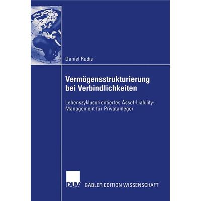 Vermögensstrukturierung bei Verbindlichkeiten, Taschenbuch von Daniel Rudis, Deutscher Universitätsverlag, 978-3-8350-0162-6