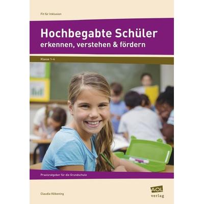 Hochbegabte Schüler erkennen, verstehen & fördern, Geheftet von Claudia Völkening, Scolix in der AAP Lehrerwelt GmbH, 978-3-403-10393-6