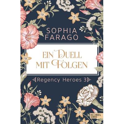 Ein Duell mit Folgen, Taschenbuch von Sophia Farago, Edel Elements - ein Verlag der Edel Verlagsgruppe, 978-3-96215-430-1