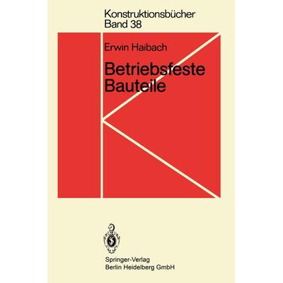 Betriebsfeste Bauteile, Taschenbuch von Erwin Haibach, Springer Berlin, 978-3-540-54815-7