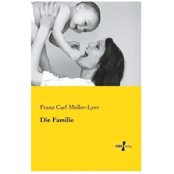 Die Familie, Fachbücher von Franz Carl Müller-Lyer