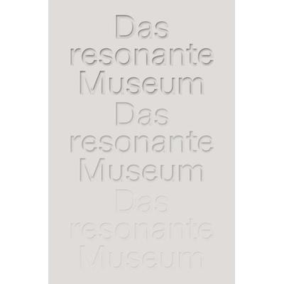 Das resonante Museum. Berliner Gespräche über mentale Gesundheit., Taschenbuch von , König, Walther, 978-3-7533-0479-3