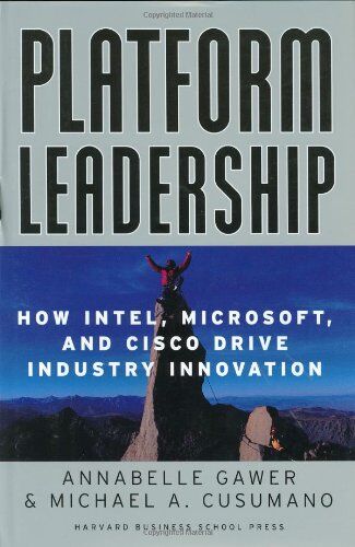Annabelle Gawer - Platform Leadership: How Intel, Microsoft, and Cisco Drive Industry Innovation - Preis vom 30.09.2026 09:01:18 h