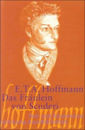 Hoffmann, E. T. A. - Das Fräulein von Scuderi: Erzählung aus dem Zeitalter Ludwigs des Vierzehnten: Erzählung aus dem Zeitalter Ludwig des Vierzehnten (Suhrkamp BasisBibliothek) - Preis vom 10.10.2026 11:48:34 h