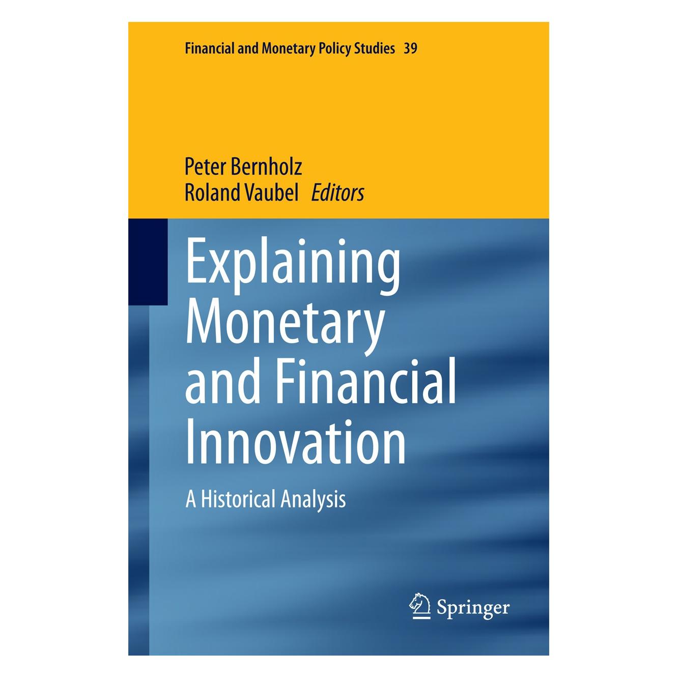 Springer Explaining Monetary and Financial Innov (Englisch, Hardcover, Peter Bernholz, Roland Vaubel) (9783319061085)