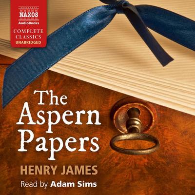 The Aspern Papers (Unabridged) - Henry James, Audio, 9781843799870