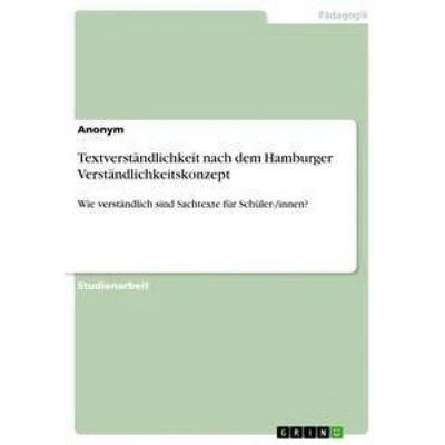 Textverständlichkeit nach dem Hamburger Verständlichkeitskonzept, Taschenbuch von Anonym, GRIN, 978-3-668-71842-5