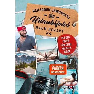 Urlaubsfotos nach Rezept, Taschenbuch von Benjamin Jaworskyj, Humboldt Verlag, 978-3-86910-085-2