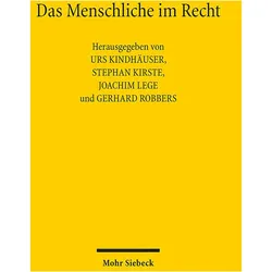 Das Menschliche im Recht, Fachbücher von Joachim Lege, Stephan Kirste, Urs Kindhäuser, Gerhard Robbers