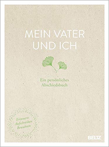 Andrea Edinger - Mein Vater und ich: Ein persönliches Abschiedsbuch. Erinnern, Aufschreiben, Bewahren - Preis vom 14.10.2026 23:07:16 h