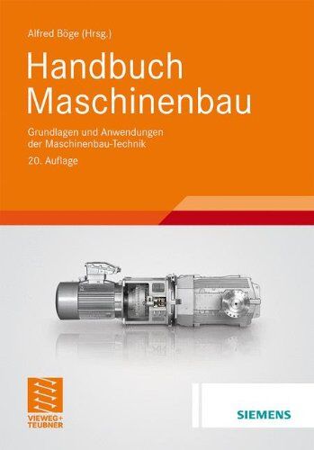 Alfred Böge - Handbuch Maschinenbau: Grundlagen und Anwendungen der Maschinenbau-Technik - Preis vom 30.09.2026 09:01:18 h