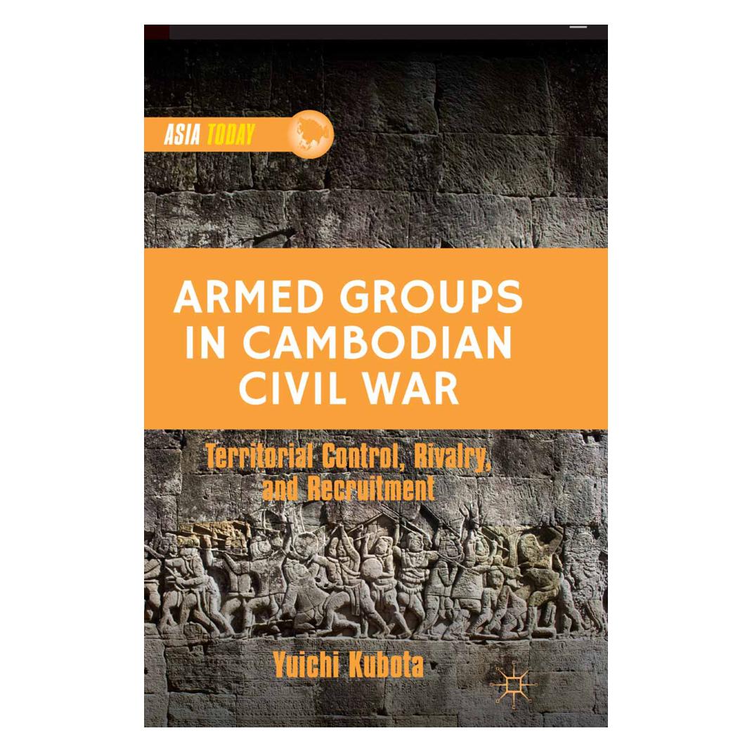 Springer Armed Groups in Cambodian Civil War (Englisch, Softcover, Y. Kubota) (55874166)
