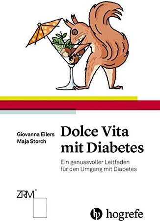Maja Storch - Dolce Vita mit Diabetes: Ein genussvoller Leitfaden für den Umgang mit Diabetes - Preis vom 09.10.2026 07:28:09 h