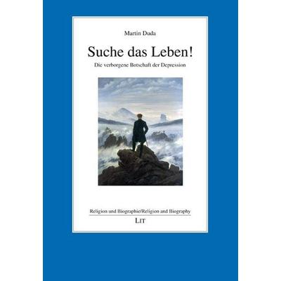 Suche das Leben!, Taschenbuch von Martin Duda, LIT, 978-3-643-15844-4