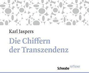 Karl Jaspers - Die Chiffern der Transzendenz (Schwabe reflexe) - Preis vom 09.10.2026 07:28:09 h