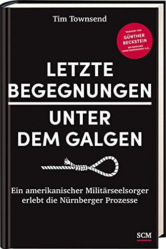 Tim Townsend - Letzte Begegnungen unter dem Galgen: Ein amerikanischer Militärseelsorger erlebt die Nürnberger Prozesse - Preis vom 02.10.2026 23:42:20 h