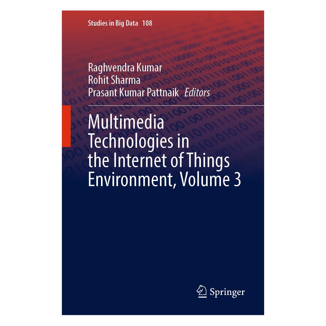 Springer Multimedia Technologies in the Internet of Things Environment, Volume 3 (Englisch, Hardcover, Kumar Pattnaik, Prasant, Raghvendra Kumar, Rohit, Sharma) (52574246)