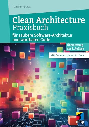 Tom Hombergs - Clean Architecture Praxisbuch: für saubere Software-Architektur und wartbaren Code. Mit Codebeispielen in Java (mitp Professional) - Preis vom 12.10.2026 11:37:12 h