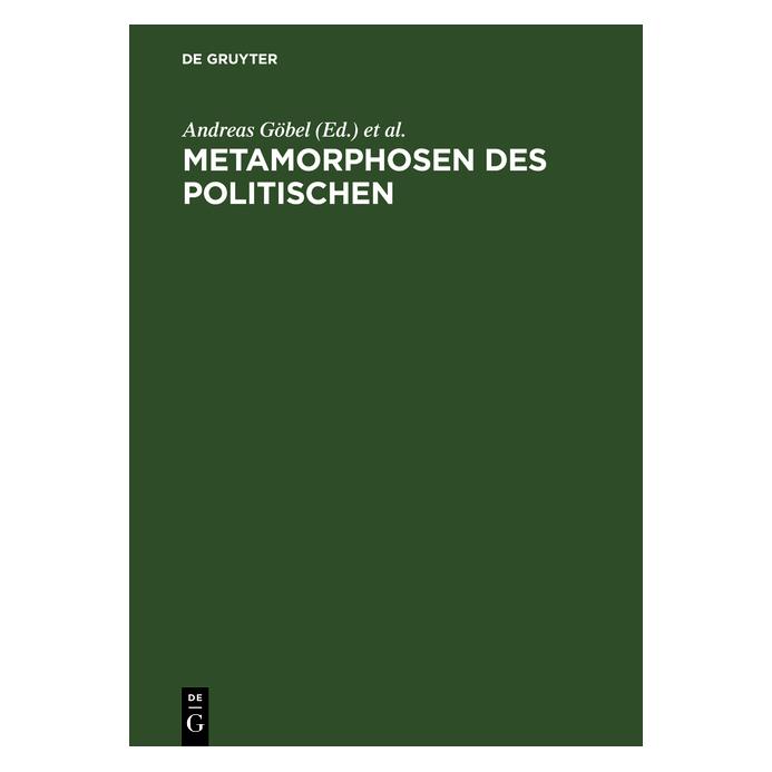 De Gruyter Metamorphosen des Politischen (67759049)
