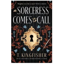 A Sorceress Comes to Call, Belletristik von T Kingfisher