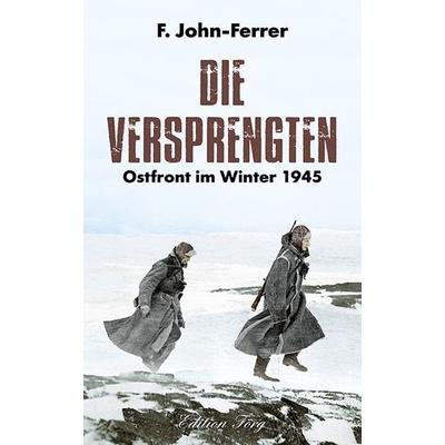Die Versprengten, Gebundene Ausgabe von John-Ferrer, Rosenheimer /Edition Foer, 978-3-96600-034-5