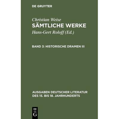 Historische Dramen III, Gebundene Ausgabe von John D. Lindberg, De Gruyter, 978-3-11-003592-6