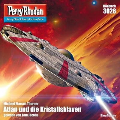 Perry Rhodan 3026: Atlan und die Kristallsklaven - Michael Marcus Thurner, Audio, 4057664866707