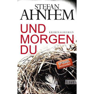 Und morgen du / Kommissar Fabian Risk Band 1, Taschenbuch von Stefan Ahnhem, List Taschenbuch, 978-3-548-61290-4